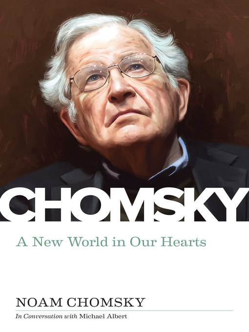 Title details for A New World in Our Hearts by Noam Chomsky - Wait list